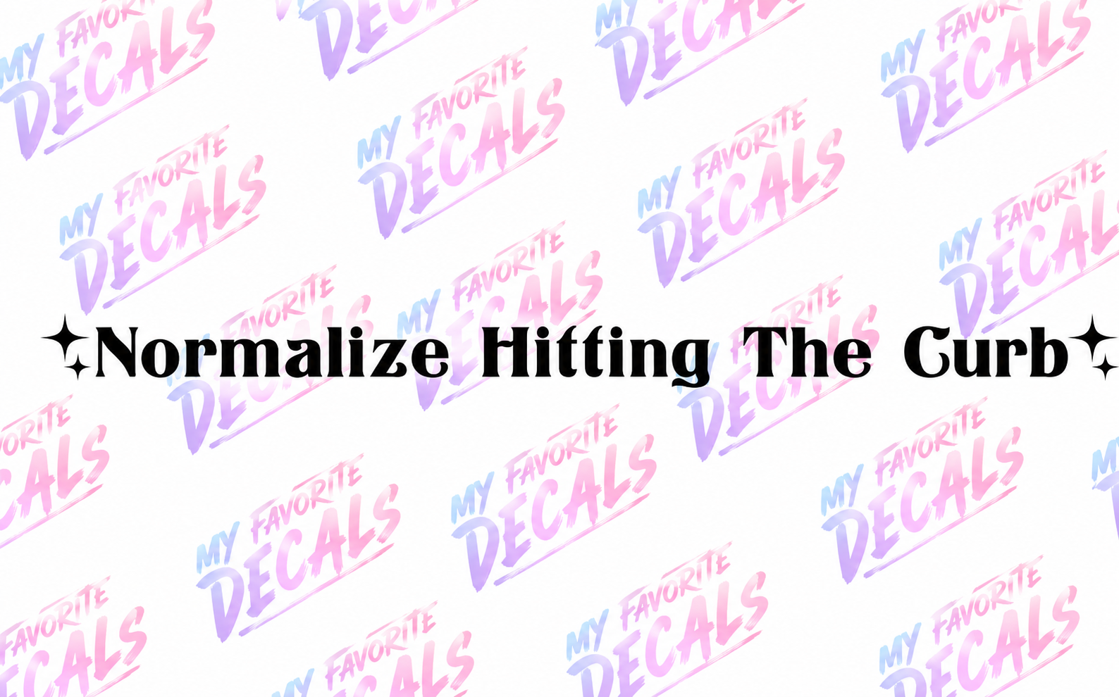 6x6 Normalize Hitting The Curb” Vinyl Decal