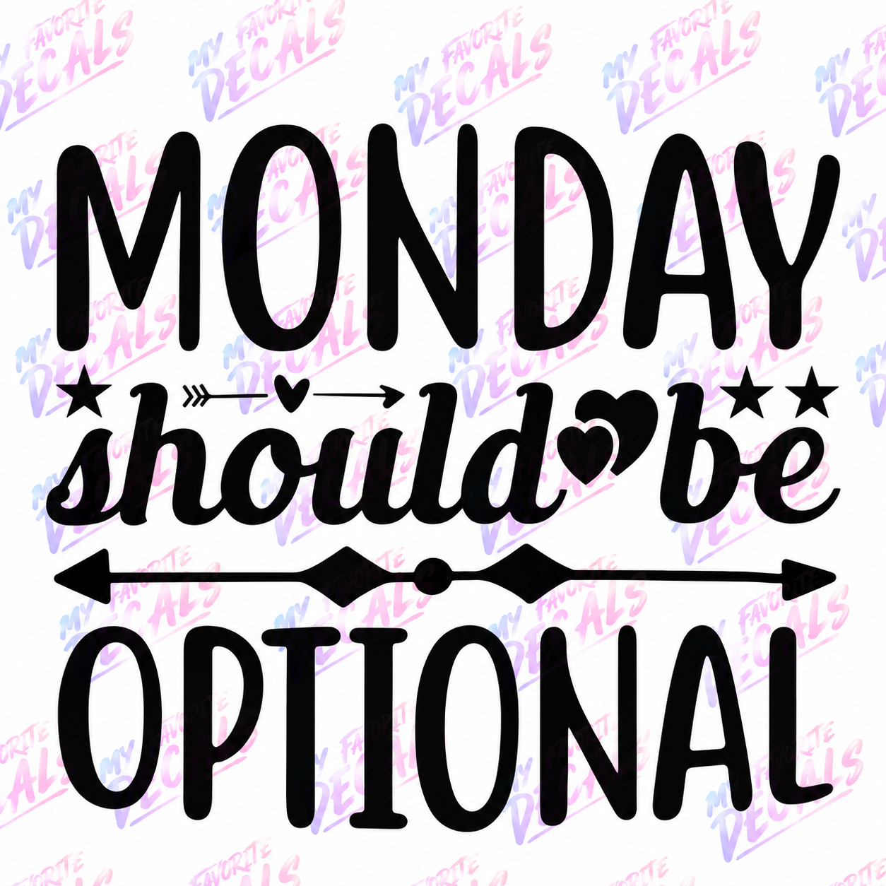 6x6 Monday Should Be Optional Vinyl Decal